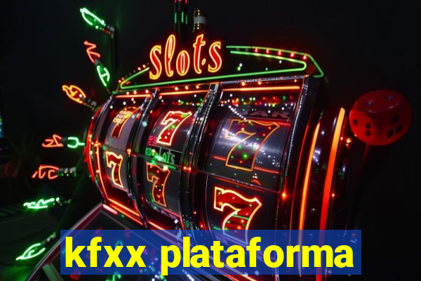 kfxx plataforma